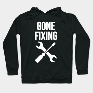 Gone fixing Hoodie